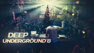 DEEP UNDERGROUND 8 - AHMET KILIC / Melodic House & Techno Mix