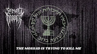 Samael Cooper - The Mossad Is Trying to Kill Me (Death Metal | Remastered)