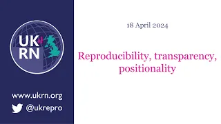 Reproducibility, transparency, positionality? Perspectives from different research fields-18 APR 24