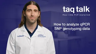 How to analyze qPCR SNP genotyping data--Taq Talk Episode 19