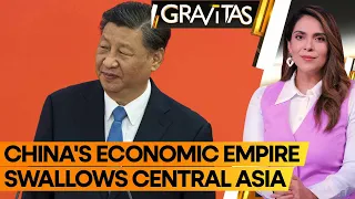 Gravitas: China's terrifying economic empire engulfing Central Asia | WION