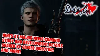 Devil May Cry 5 Major News Dropping Soon! More Story & Development Details!