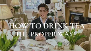 How to drink Tea - The Proper Way!