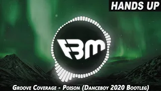 Groove Coverage - Poison (Danceboy 2020 Bootleg) | FBM