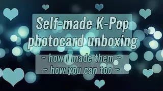 Self-made K-Pop photocard unboxing (un-enveloping?) || JujuRose