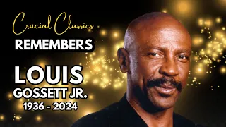 Louis Gossett Jr, Oscar Winning Legend dies at age 87 - Crucial Classics Remembers #louisgossettjr