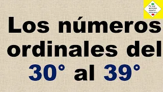 Números ordinales del 30 al 39 | Ordinal numbers 30 to 39  (Spanish)