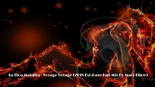 La Floa Maldita - Voyage Voyage (2018 Ext.Rare Fan Mix By Marc Eliow)