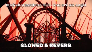 Buckshot Roulette OST - You are an Angel (Slowed & Reverb)