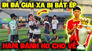 Vlog | Quý11N Đi Đá Giải Xa Ở Sóc Trăng , Bị Hăm Đánh Không Cho Về Và Bị Trọng Tài Bắt Ép ?!?