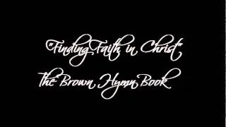 Finding Faith in Christ - The Brown Hymn Book