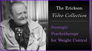 Strategic Psychotherapy for Weight Control by Dr. Milton Erickson