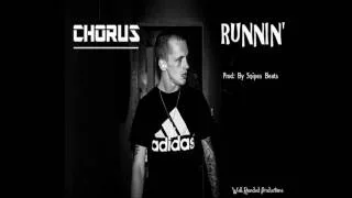 Chorus - Runnin' (Audio) (Prod. By Snipes Beats) #WOTGEP