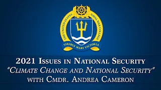 NWC INS Lecture Series -- Lecture 16 "Climate Change and National Security"