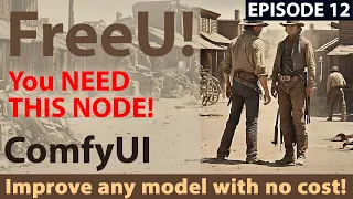 ComfyUI - FreeU: You NEED This! Upgrade any model, no additional time, training, or cost!