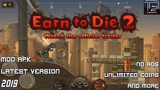 Earn To Die 2 Hack 2019 MOD APK (No Root)*Link Always Updated*