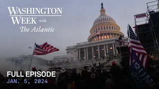 Washington Week with The Atlantic full episode, Jan. 5, 2024