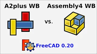 FreeCAD 0.20 A2plus VS. Assembly4