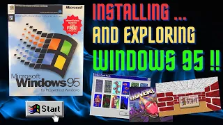 Installing & Exploring Microsoft Windows 95!!