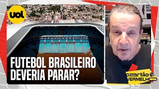 'REVERTER A RENDA PARA O RIO GRANDE DO SUL SERIA MELHOR QUE PARAR O FUTEBOL', DIZ JUCA KFOURI