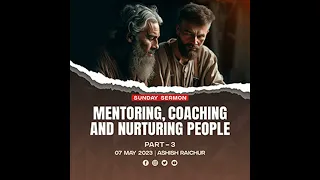 Mentoring, Coaching and Nurturing People - Guidelines and Pitfalls to Avoid When Mentoring (Part-3)