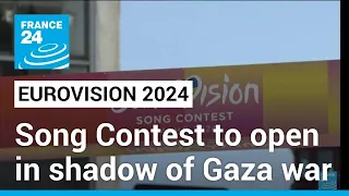 Sweden's Eurovision contest to open in shadow of Gaza war • FRANCE 24 English