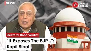 Kapil Sibal On Electoral Bonds Verdict: "Exposes Political Funding Dynamics"