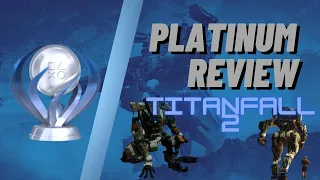 Titanfall 2 Platinum was shockingly quite easy