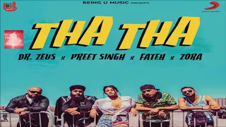 Tha Tha l Zora Randhawa l Preet Singh l Fateh l Dr Zeus (Full Song) | Latest Punjabi Song 2018