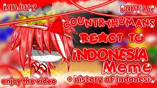 countryhumans react to Indonesia meme part 8/? +history of Indonesia