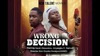 Wrong Decision - 2023 Latest Nigerian Nollywood Movie