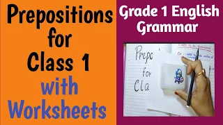 Prepositions | Prepositions for Class 1 | Position Words | Prepositions Words Usage & Worksheets |
