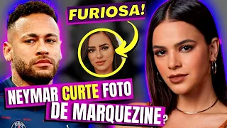 BRUMAR: Neymar curte foto de Bruna Marquezine por engano e Biancardi ENLOUQUECE? ?