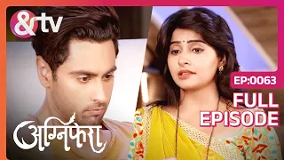 Agnifera | Ep.63 | Anurag क्या सबक सिखाना चाहता है Ragini को? | Full Episode | AND TV