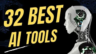 You Won't Believe What These 32 AI Tools Can Do