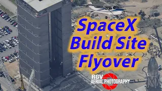 SpaceX Boca Chica Build Site Flyover , March 30, 2021