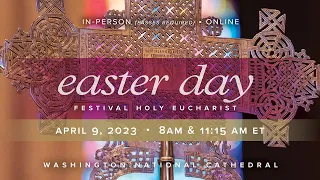 4.9.23 Easter Sunday Festival Holy Eucharist at Washington National Cathedral