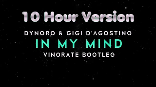 Dynoro & Gigi D’Agostino - In My Mind | 10 HOUR VERSION