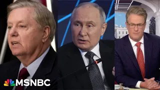 Joe: Right now, Sen. Graham is siding with Vladimir Putin