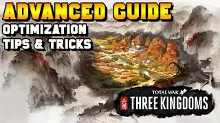 Three Kingdoms Advanced Guide: Campaign Optimization, Tips & Tricks (Commanderies, Characters)