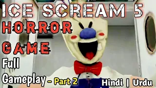 Ice Scream 5 Horror Game 😱 | Full Gameplay Part 2 - Ice Scream: Mike Adventure