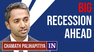 Chamath Palihapitiya: We Will Be In For Another Big Recession! Here's Why