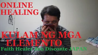 KULAM NG ELEMENTO,TANGGAL AGAD SA DASAL NG DIOS AMA NATIN,ONLINE HEALING,ALBULARYO JAPAN