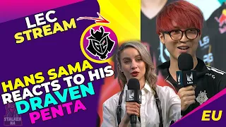 G2 Hans Sama Reacts to His DRAVEN PENTA in G2 vs Heretics 👀