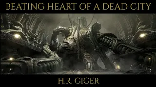 Beating Heart of a Dead City - H.R. Giger Ambience - 1 hour Atmosphere