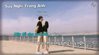 Suy Nghĩ Trong Anh - Khắc Việt (Guitar beat solo karaoke) | Muối SV