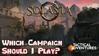 The Ultimate Solasta: COTM Gameplay Guide for 2023 - Which Campaign Should I Play?