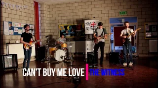 The Witness - Can't Buy Me Love Band Cover