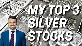 My Top 3 Silver Stocks