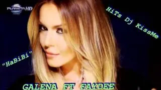 GALENA FT FAYDEE HABIBI New Hit Dj KissMe 2014 2015